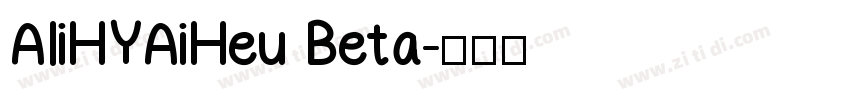 AliHYAiHeu Beta字体转换